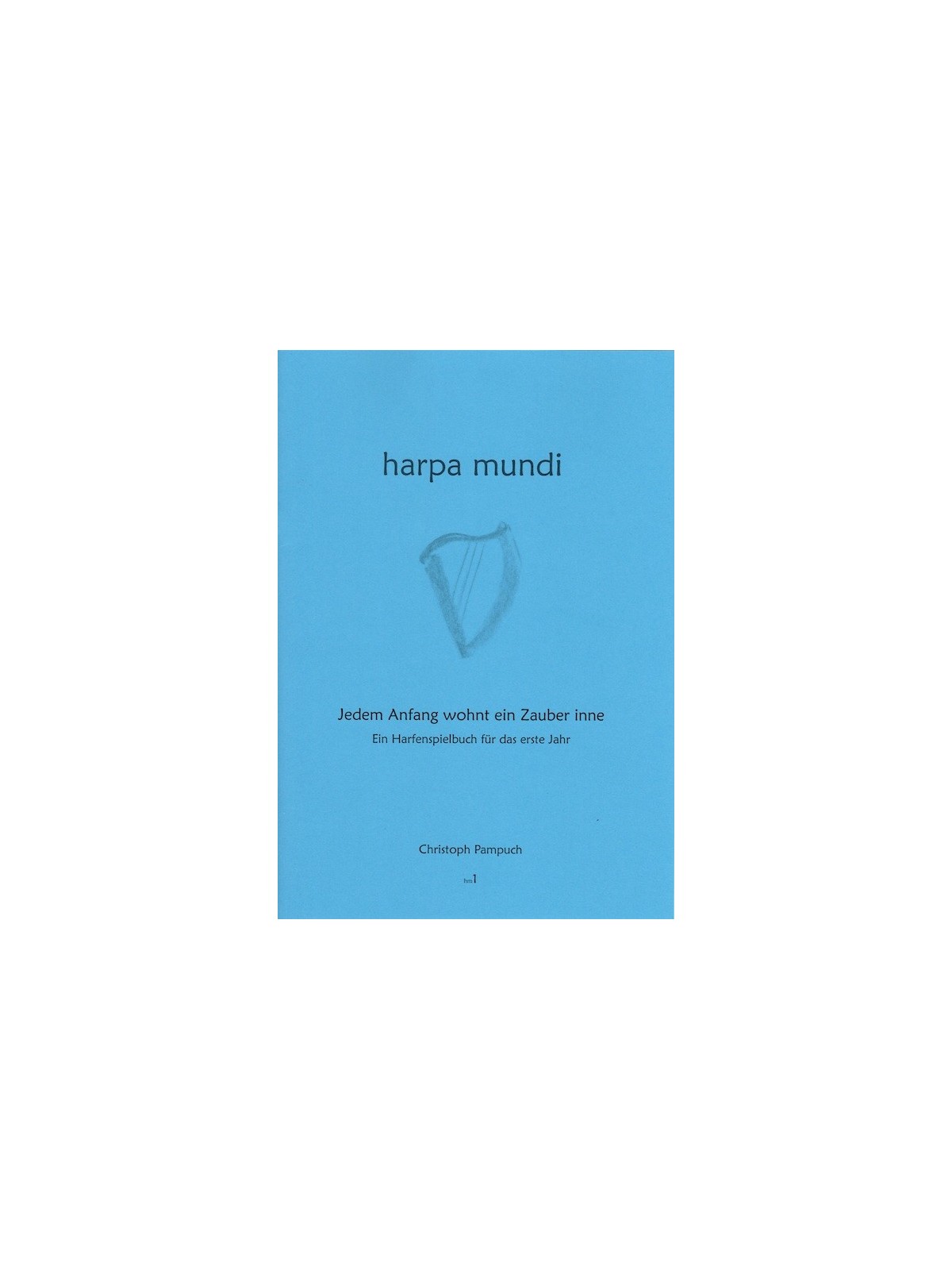 Notenheft Jedem Anfang wohnt ein Zauber inne hm1 harpa mundi